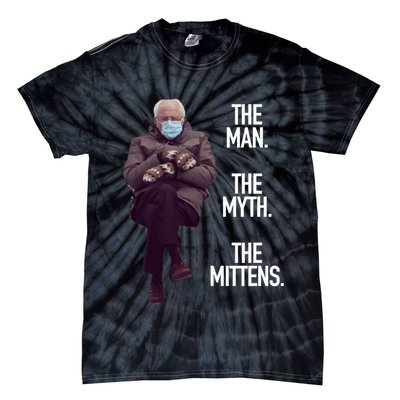 The Man The Myth The Mittens Bernie Meme Tie-Dye T-Shirt