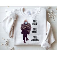 The Man The Myth The Mittens Bernie Meme Sweatshirt