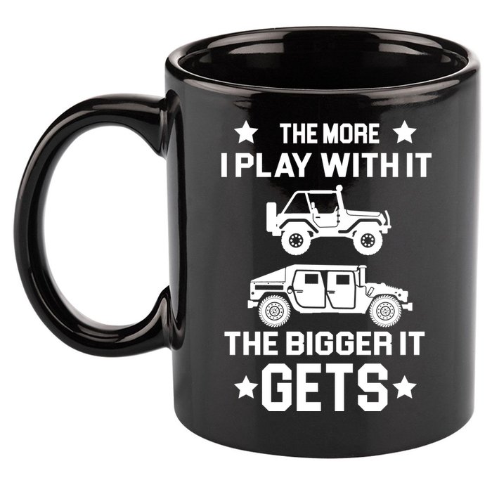 The More I Play With It the Bigger It Gets Truck 11oz C Handle Ceramic Mug