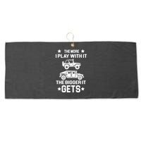 The More I Play With It the Bigger It Gets Truck Large Microfiber Waffle Golf Towel
