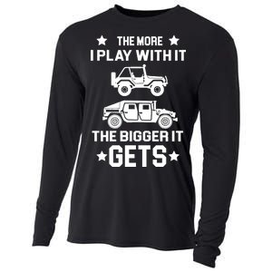 The More I Play With It the Bigger It Gets Truck Cooling Performance Long Sleeve Crew