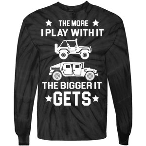 The More I Play With It the Bigger It Gets Truck Tie-Dye Long Sleeve Shirt