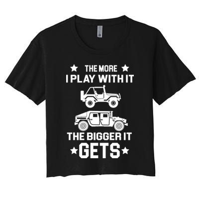 The More I Play With It the Bigger It Gets Truck Crop Top