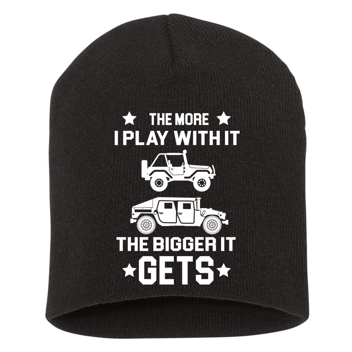 The More I Play With It the Bigger It Gets Truck Short Acrylic Beanie