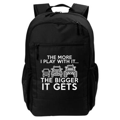 The More I Play With It The Bigger Its Gets Daily Commute Backpack
