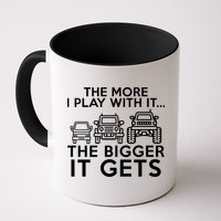 The More I Play With It The Bigger Its Gets Mug