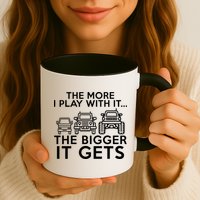 The More I Play With It The Bigger Its Gets Mug