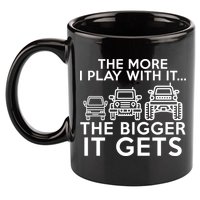 The More I Play With It The Bigger Its Gets 11oz C Handle Ceramic Mug