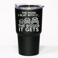 The More I Play With It The Bigger Its Gets Tumbler
