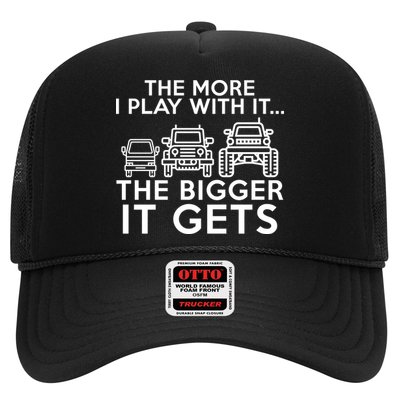The More I Play With It The Bigger Its Gets Trucker Hat