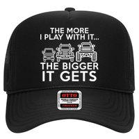 The More I Play With It The Bigger Its Gets Trucker Hat