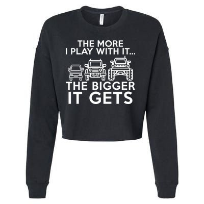The More I Play With It The Bigger Its Gets Cropped Pullover Crew