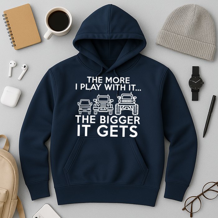 The More I Play With It The Bigger Its Gets Hoodie