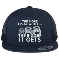 The More I Play With It The Bigger Its Gets Flatbill Hat