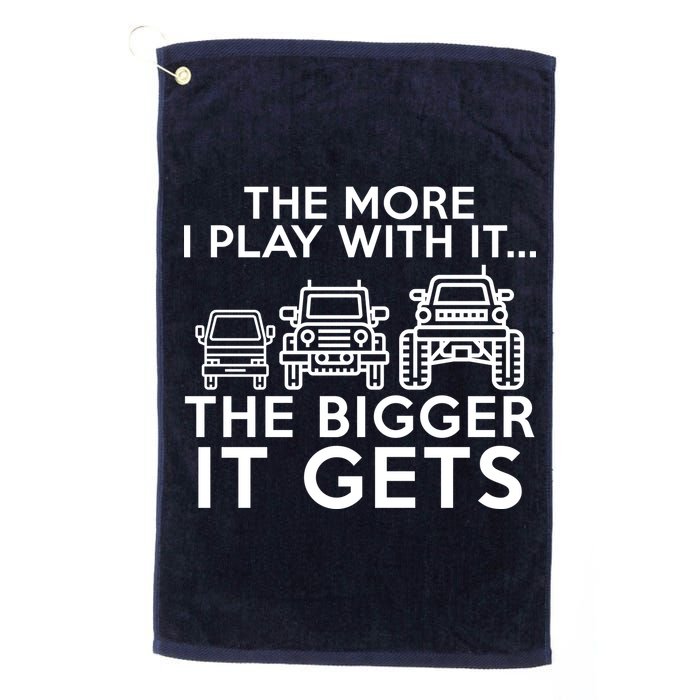 The More I Play With It The Bigger Its Gets Golf Towel