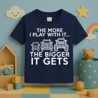 The More I Play With It The Bigger Its Gets Toddler T-Shirt