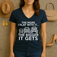 The More I Play With It The Bigger Its Gets Women's V-Neck T-Shirt