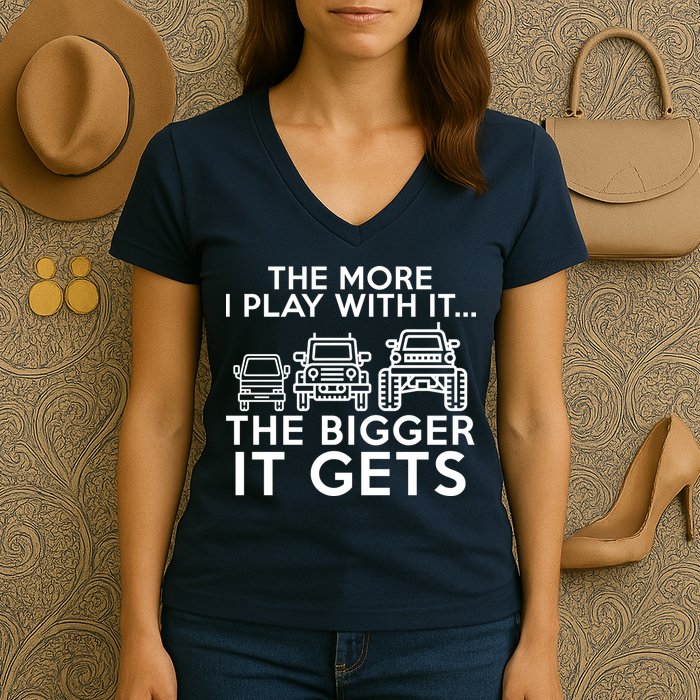 The More I Play With It The Bigger Its Gets Women's V-Neck T-Shirt