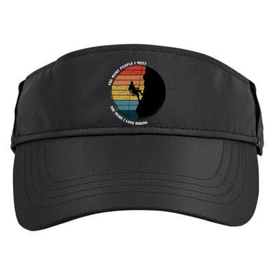 The More People I Meet The More I Love Hiking Adult Drive Performance Visor
