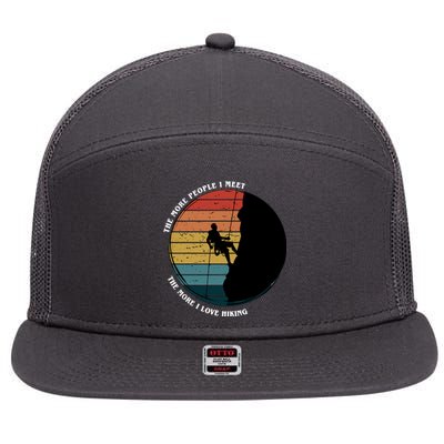 The More People I Meet The More I Love Hiking 7 Panel Mesh Trucker Snapback Hat