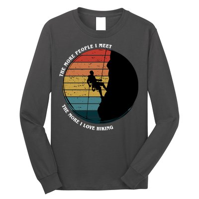 The More People I Meet The More I Love Hiking Long Sleeve Shirt