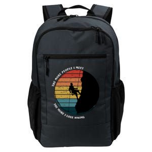 The More People I Meet The More I Love Hiking Daily Commute Backpack