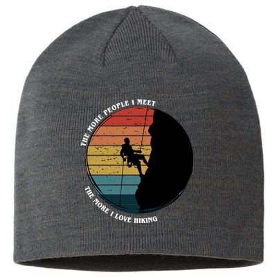 The More People I Meet The More I Love Hiking Sustainable Beanie