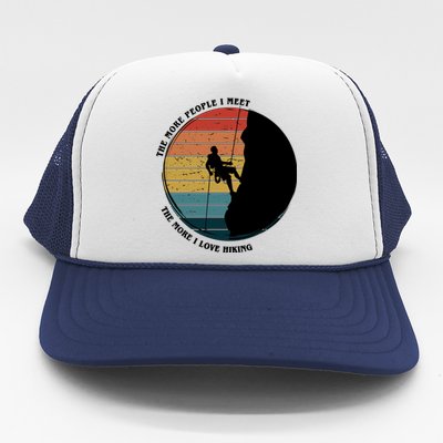 The More People I Meet The More I Love Hiking Trucker Hat