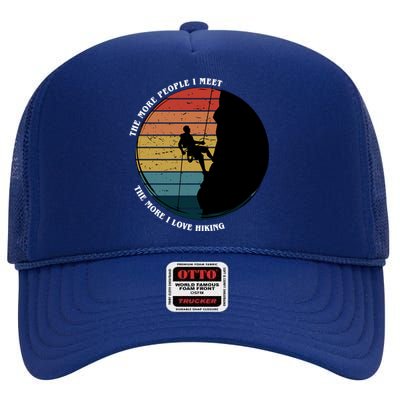 The More People I Meet The More I Love Hiking High Crown Mesh Back Trucker Hat