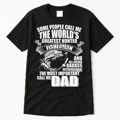 The Most Important Call Me Dad Fisherman Tall T-Shirt