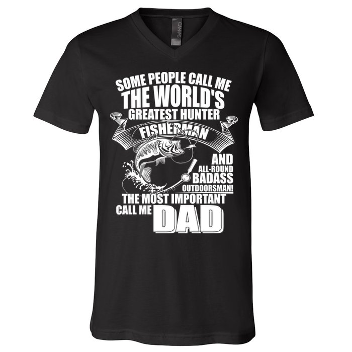 The Most Important Call Me Dad Fisherman V-Neck T-Shirt