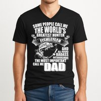 The Most Important Call Me Dad Fisherman V-Neck T-Shirt