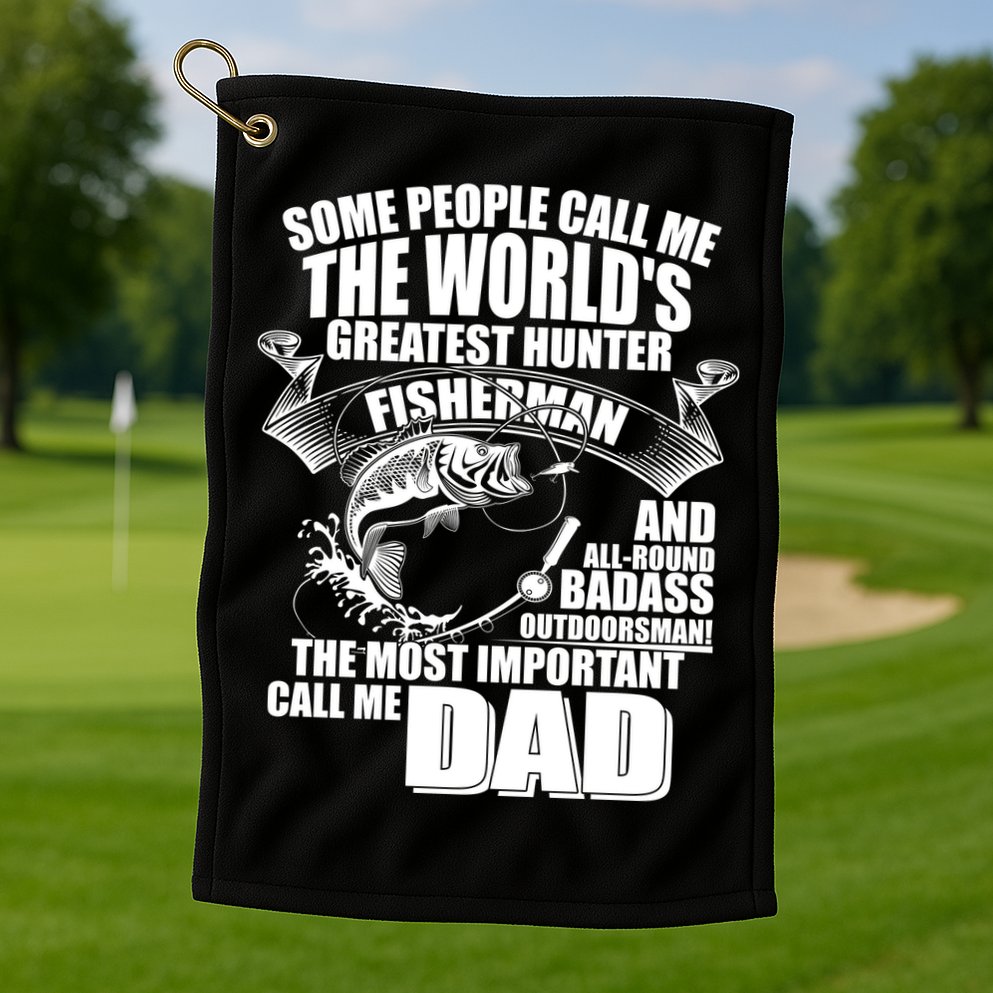 The Most Important Call Me Dad Fisherman Golf Towel