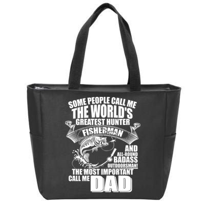 The Most Important Call Me Dad Fisherman Zip Tote Bag