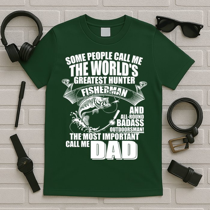 The Most Important Call Me Dad Fisherman T-Shirt