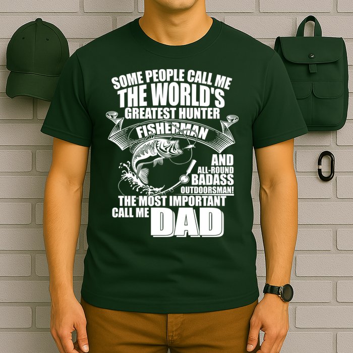 The Most Important Call Me Dad Fisherman T-Shirt