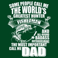 The Most Important Call Me Dad Fisherman T-Shirt