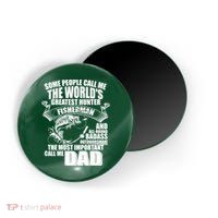 The Most Important Call Me Dad Fisherman Magnet