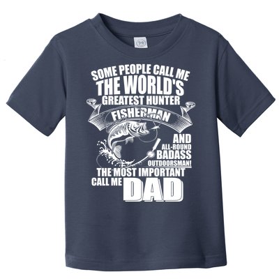 The Most Important Call Me Dad Fisherman Toddler T-Shirt