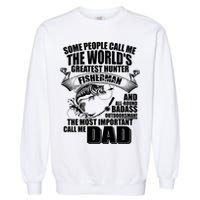 The Most Important Call Me Dad Fisherman Garment-Dyed Sweatshirt