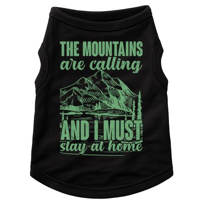 The Mountains Are Calling And I Must Stay At Home Doggie Tank