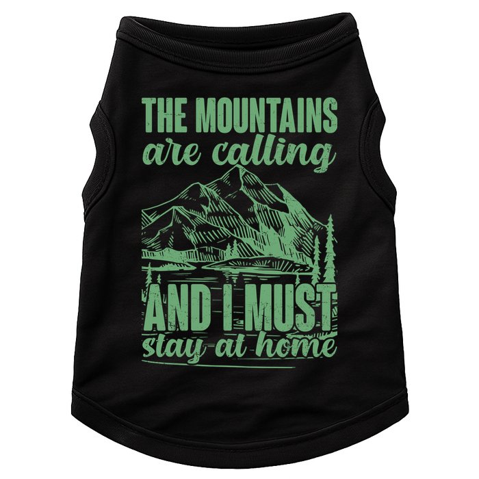The Mountains Are Calling And I Must Stay At Home Doggie Tank