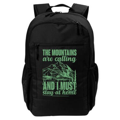 The Mountains Are Calling And I Must Stay At Home Backpack