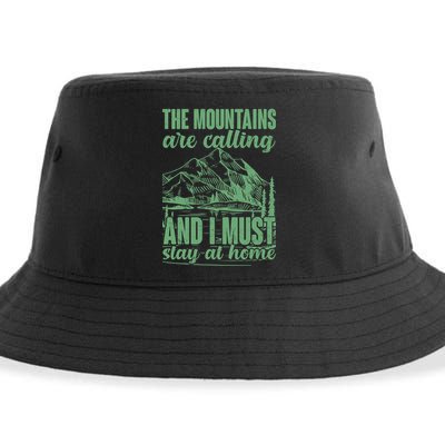 The Mountains Are Calling And I Must Stay At Home Sustainable Bucket Hat