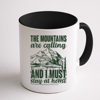 The Mountains Are Calling And I Must Stay At Home Mug