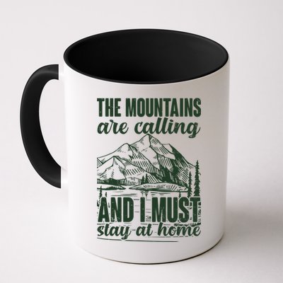 The Mountains Are Calling And I Must Stay At Home Mug