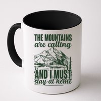 The Mountains Are Calling And I Must Stay At Home Mug