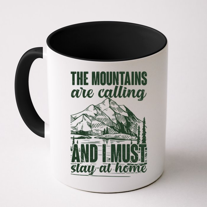 The Mountains Are Calling And I Must Stay At Home Mug