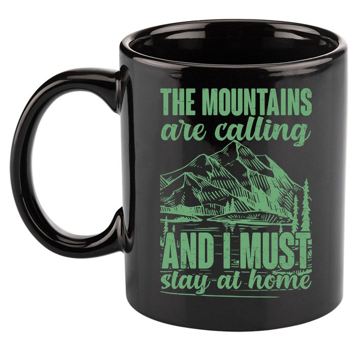 The Mountains Are Calling And I Must Stay At Home 11oz C Handle Ceramic Mug