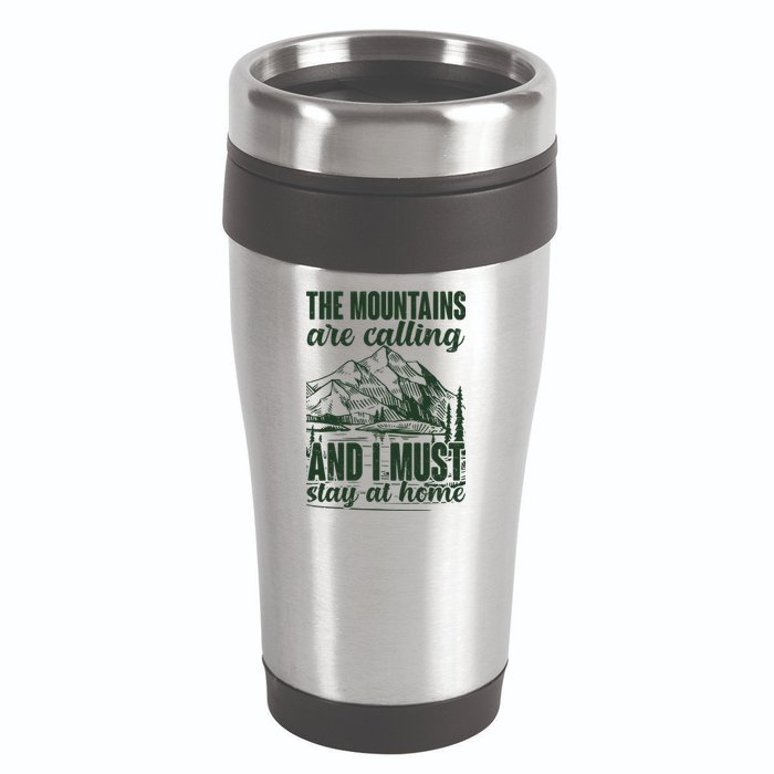 The Mountains Are Calling And I Must Stay At Home 16oz Travel Tumbler